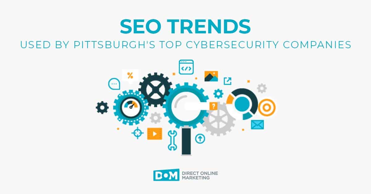 Trends In SEO For Cybersecurity Firms In Pittsburgh | SEO Agency in Pittsburgh