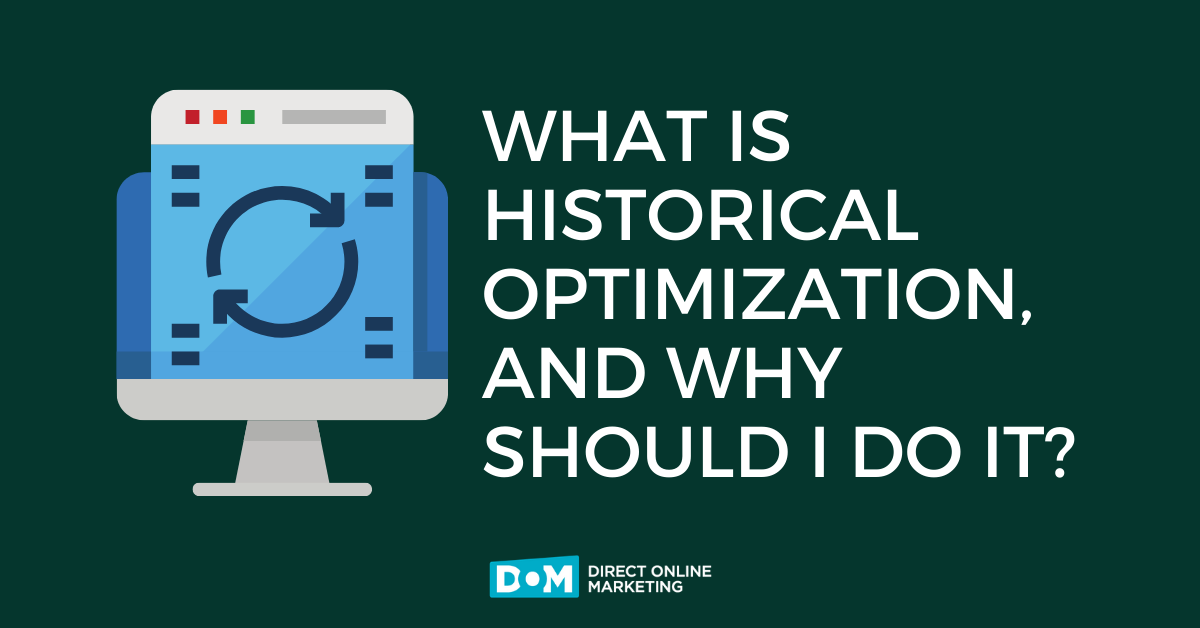 Impact of Historical Optimization | Historical Optimization for Blogs | What is Historical Optimization, and Why Should I Do It?