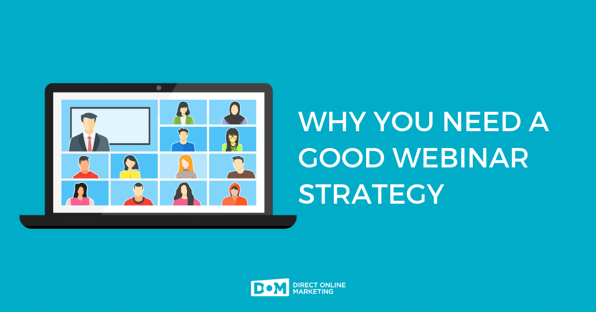 How to Launch a Webinar | How to Hold a Webinar | Why You Need a Good Webinar Strategy